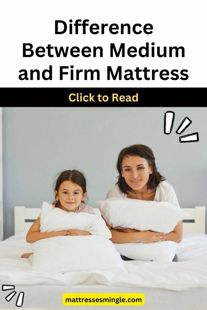 Difference Between Medium and Firm Mattress 1