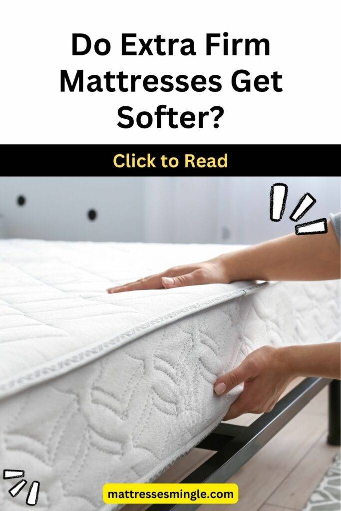 Do Extra Firm Mattresses Get Softer