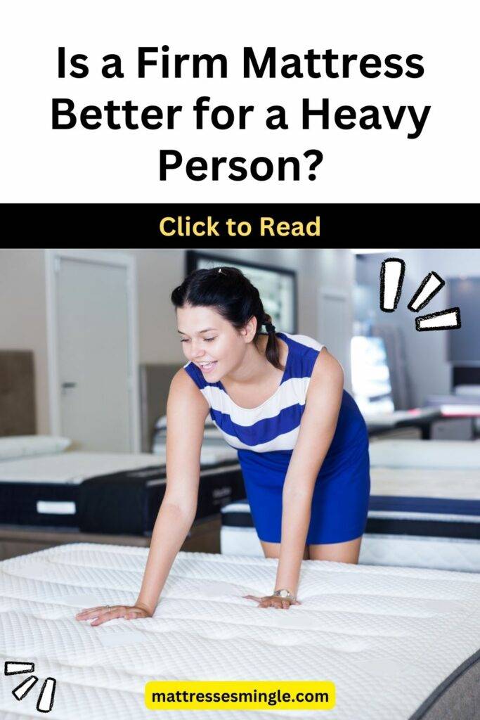 Is a Firm Mattress Better for a Heavy Person