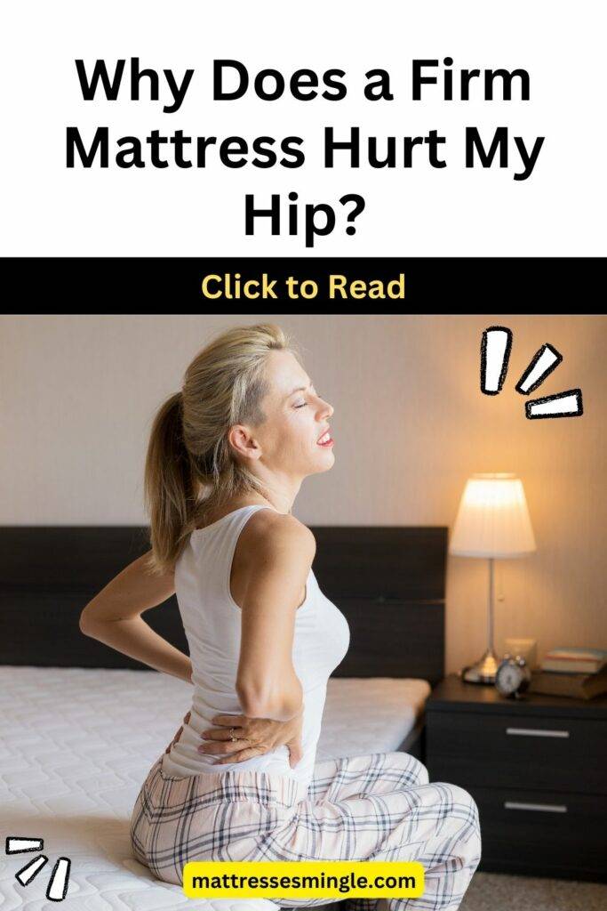 Why Does a Firm Mattress Hurt My Hip