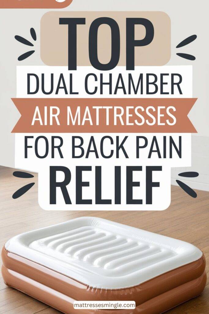 Dual Chamber Air Mattresses for Back Pain Relief